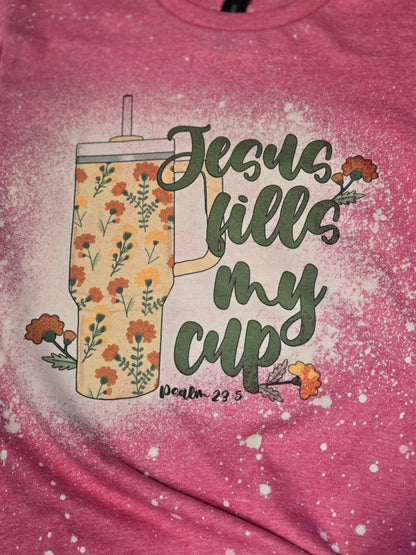 Jesus Fills My Cup Tee