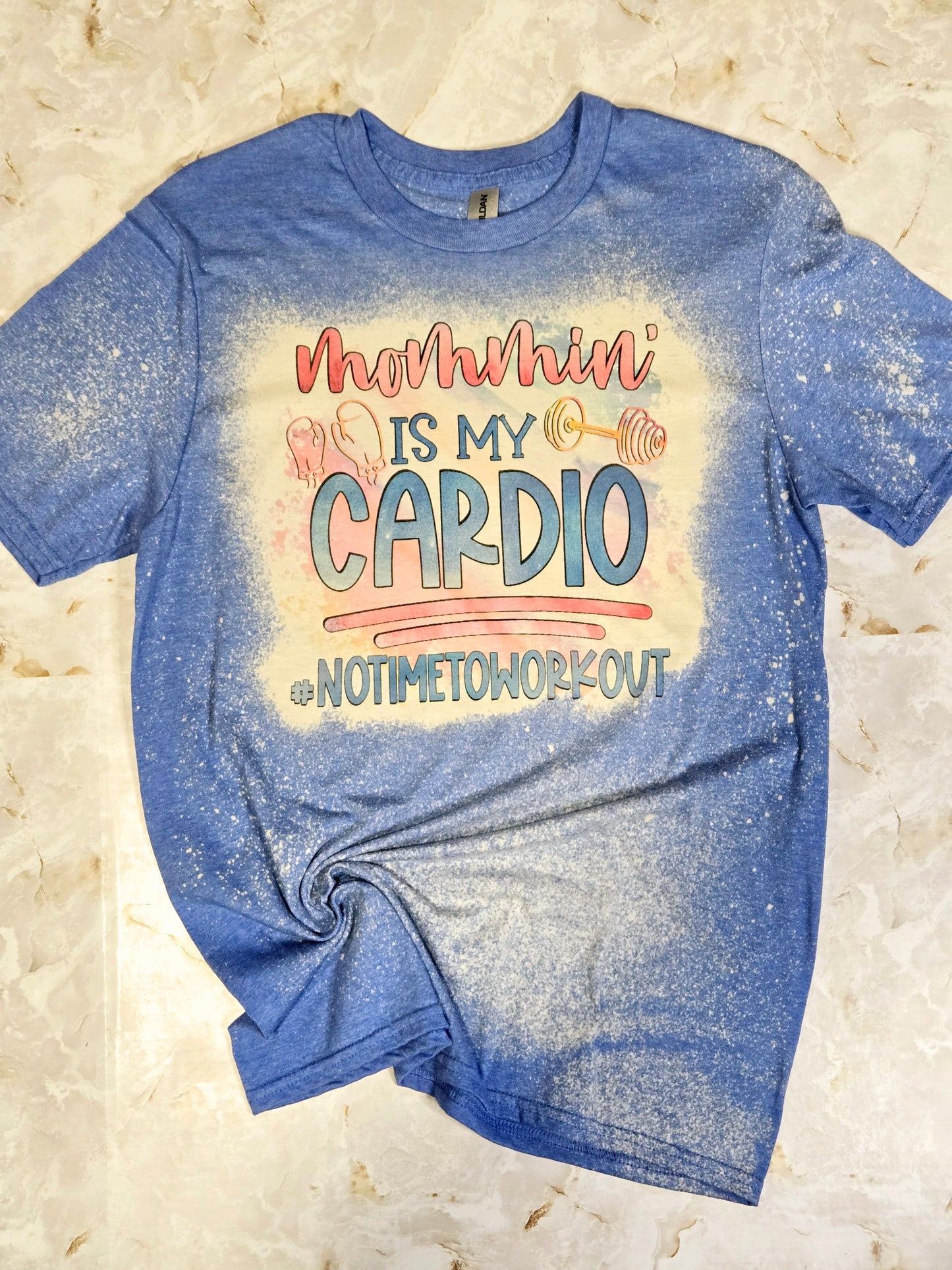 Mommin' Is My Cardio Tee